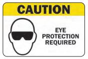 EYE PROTECTION REQUIRED